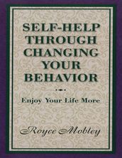 Self-Help Through Changing Your Behavior