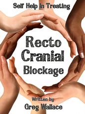 Self Help In Treating Recto Cranial Blockage