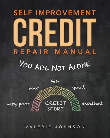 Self Improvement Credit Repair Manual - Valerie Johnson