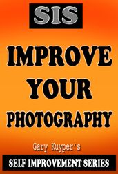 Self Improvement Series: Improve Your Photography