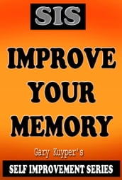 Self Improvement Series: Improve Your Memory