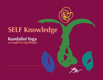 Self Knowledge - Harijot Kaur Khalsa - PhD Yogi Bhajan