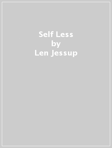 Self Less - Len Jessup