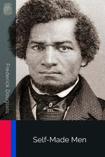Self-Made Men - Frederick Douglass