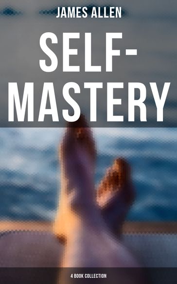 Self-Mastery: 4 Book Collection - Allen James