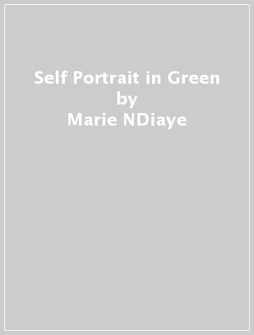 Self Portrait in Green - Marie NDiaye