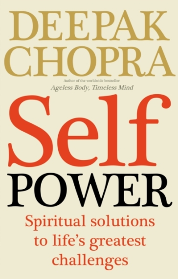Self Power - Dr Deepak Chopra