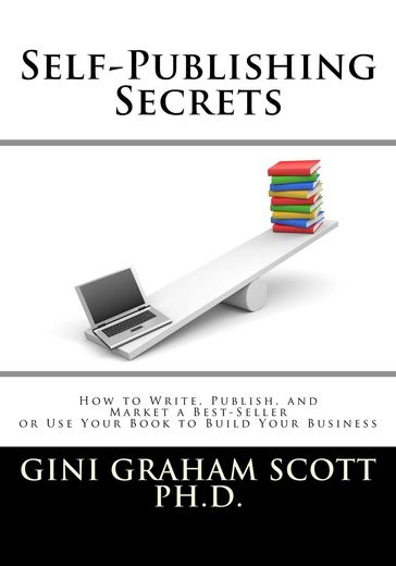 Self-Publishing Secrets - Gini Graham Scott