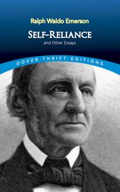 Self-Reliance and Other Essays