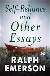 Self-Reliance and Other Essays