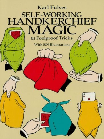 Self-Working Handkerchief Magic - Karl Fulves