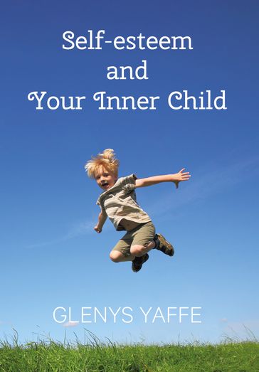 Self-esteem and Your Inner Child - Glenys Yaffe