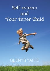Self-esteem and Your Inner Child