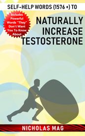 Self-help Words (1576 +) to Naturally Increase Testosterone