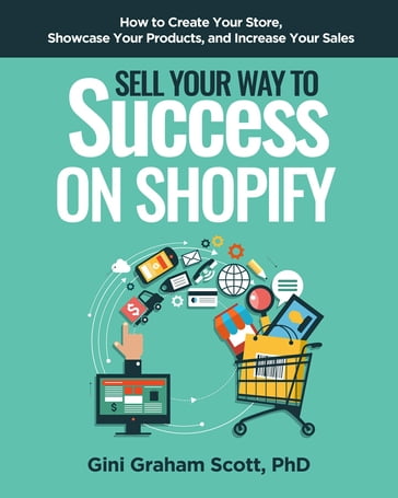 Sell Your Way to Success on Shopify - Gini Graham Scott