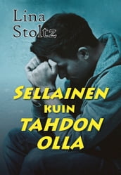 Sellainen kuin tahdon olla