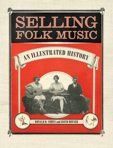 Selling Folk Music - David Bonner - Ronald D. Cohen