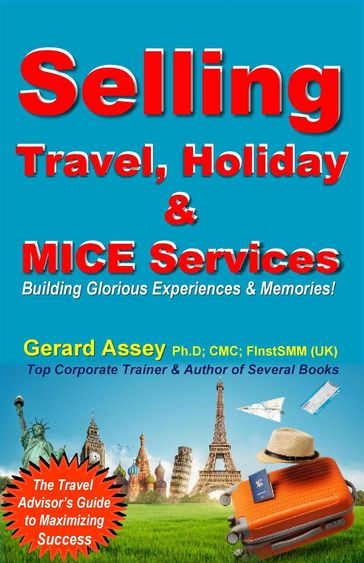 Selling Travel, Holiday & MICE Services - Gerard Assey