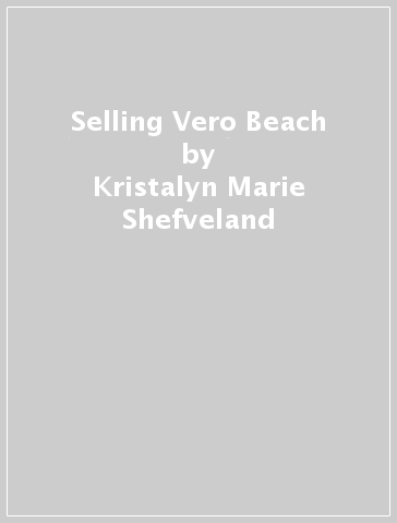 Selling Vero Beach - Kristalyn Marie Shefveland