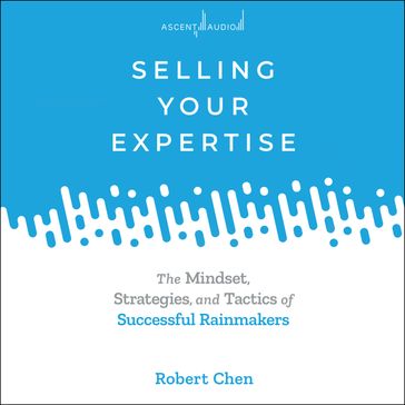 Selling Your Expertise - Robert Chen