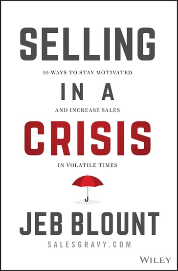 Selling in a Crisis - Jeb Blount
