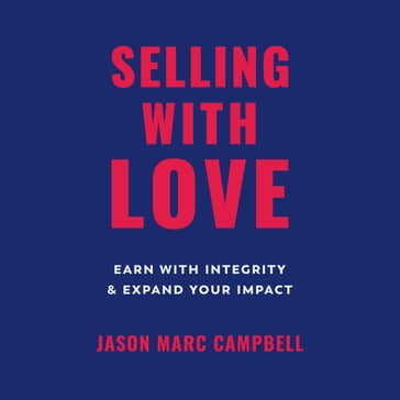 Selling with Love - Jason Marc Campbell