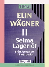Selma Lagerlöf. 2, Fran Jerusalem till Marbacka