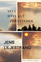 Selv hvis alt forsvinder