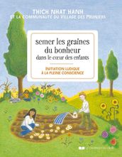 Semer les graines du bonheur dans le coeur des enfants - Initiation ludique à la pleine conscience