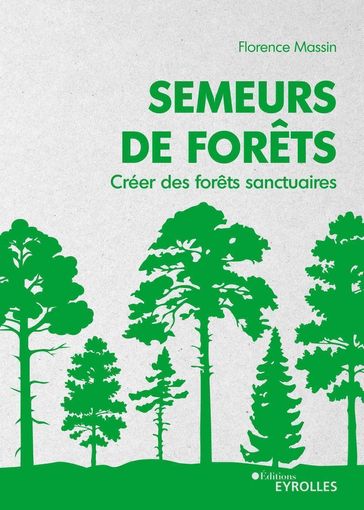 Semeurs de forêts - Florence Massin