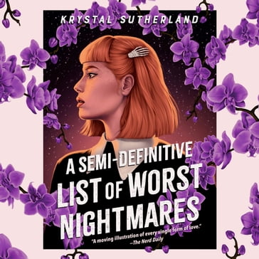 A Semi-Definitive List of Worst Nightmares - Krystal Sutherland