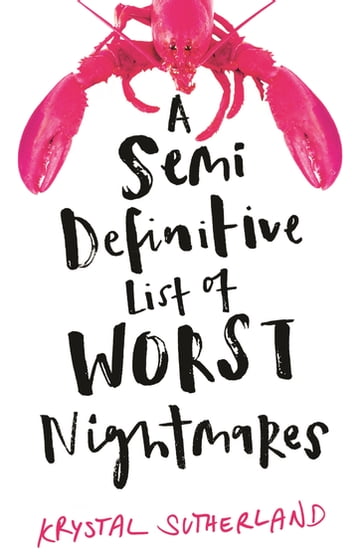 A Semi Definitive List of Worst Nightmares - Krystal Sutherland