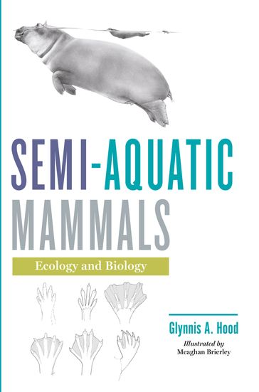 Semi-aquatic Mammals - Glynnis A. Hood