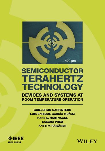 Semiconductor TeraHertz Technology - Guillermo Carpintero - Enrique Garcia-Munoz - Hans Hartnagel - Sascha Preu - Antti Raisanen