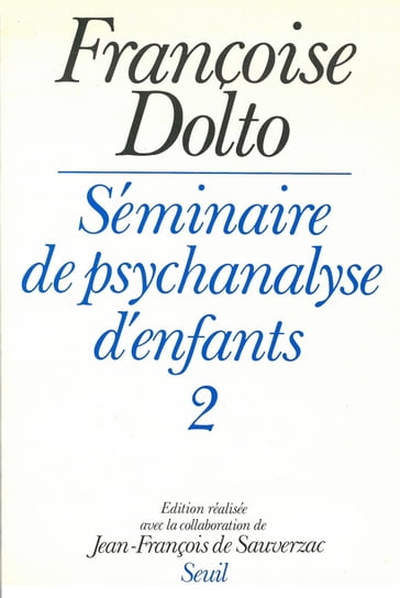 Séminaire de psychanalyse d'enfants - tome 2 - Françoise Dolto