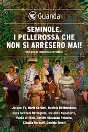 Seminole. I pellerossa che non si arresero mai!