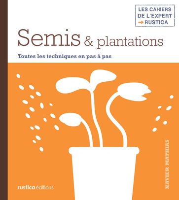 Semis & plantations - Xavier Mathias