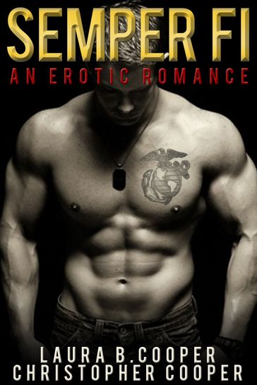 Semper Fi (Erotic Romance / Love Story) - Christopher Cooper - Laura B. Cooper