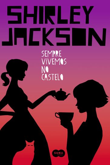 Sempre vivemos no castelo - Shirley Jackson