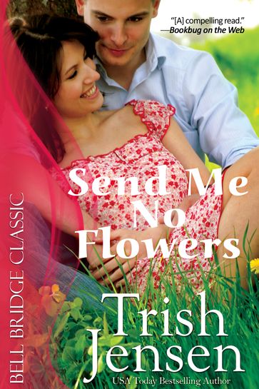 Send Me No Flowers - Trish Jensen