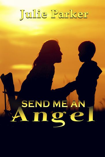 Send Me an Angel - Julie Parker