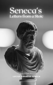 Seneca s Letters from a Stoic