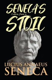 Seneca s Letters from a Stoic