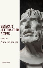 Seneca s Letters from a Stoic