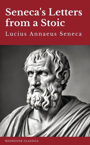 Seneca's Letters from a Stoic - Lucius Annaeus Seneca - REDHOUSE