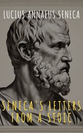 Seneca s Letters from a Stoic