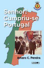 Senhor! Cumpriu-se Portugal