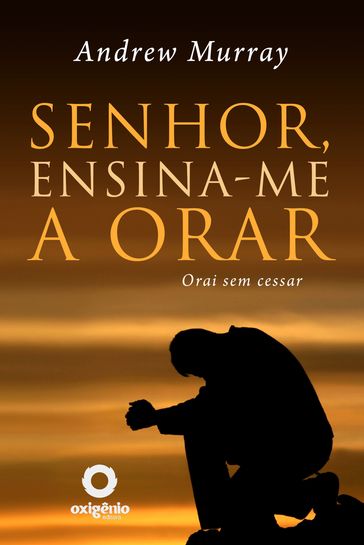 Senhor, ensina-me a orar - Andrew Murray