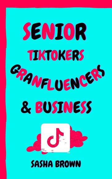 Senior Granfluencer TikTokers & Business - Sasha Brown