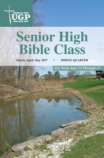 Senior High Bible Class - Union Gospel Press